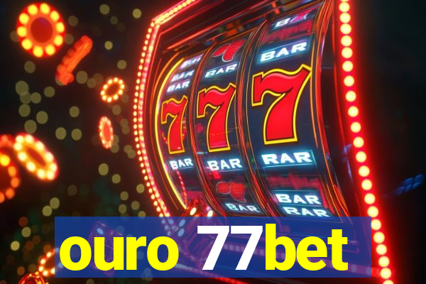 ouro 77bet